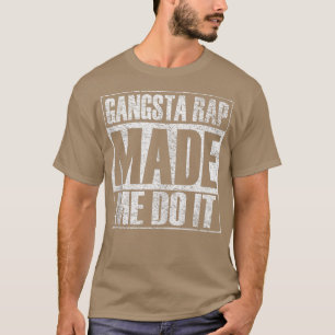 Gangsta Rap Music liet me het schimmige Gym doen T-shirt