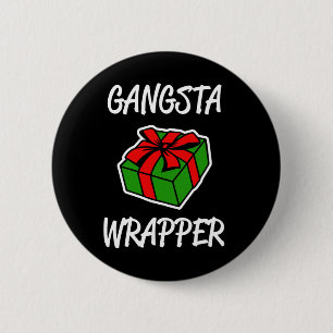 Gangsta Wrapper grappige Gezegde voor kerstmis Ronde Button 5,7 Cm