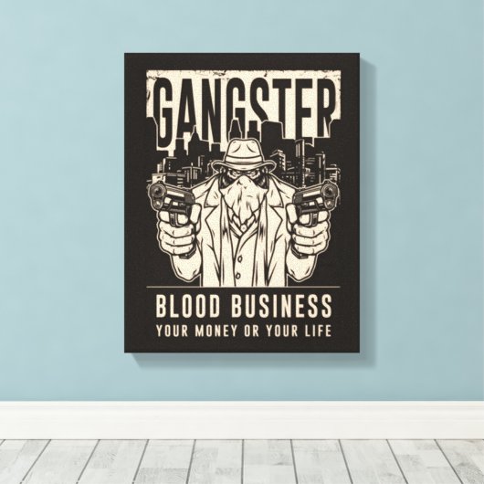 Gangster Blood Business Canvas Print (Insitu (Houten vloer))