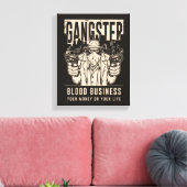 Gangster Blood Business Canvas Print (Insitu (Woonkamer))