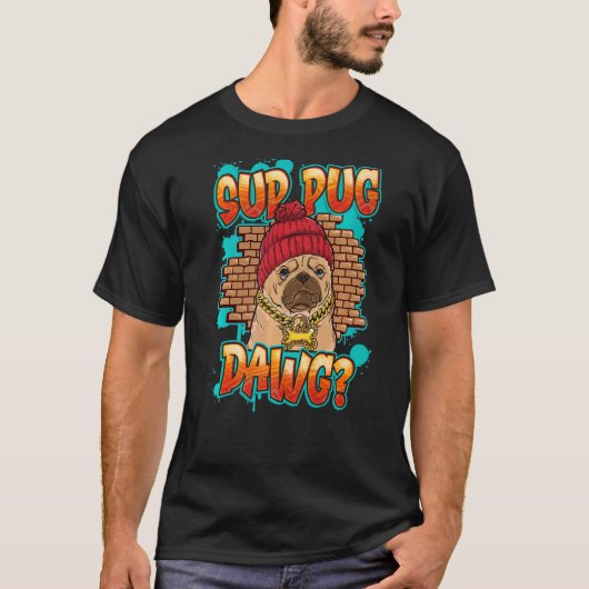 Gangster Gangsta Thug Pug OG Sup Pug Da T-shirt (Voorkant)