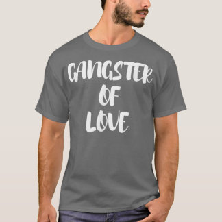 Gangster of Love T-shirt