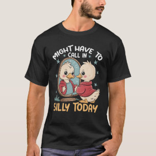 Gans moet vandaag misschien Gekke Duck vooraan bel T-shirt