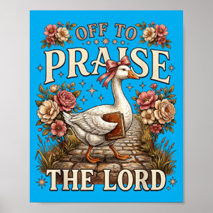Gans om de Heer te prijzen Christelijke Bijbelvers Poster