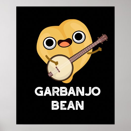 Gar-banjo Bean Funny Garbanzo Banjo Pun Dark BG Poster (Voorkant)