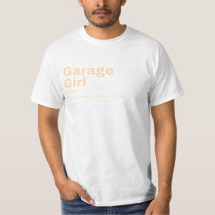Garage Girl - Garage T-shirt