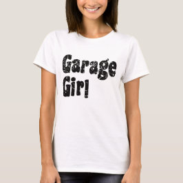 Garage Girl T-Shirt