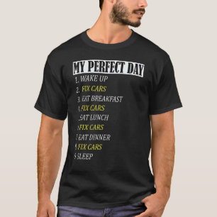 Garantie Mijn Perfecte Dag Auto's Repareren Humor T-shirt