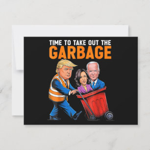 Garbage voor Trump 2024 Funny Time to Take Out Gar