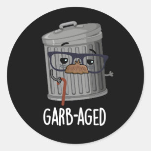Garbaged Funny Trash kan donkerdere BG Ronde Sticker