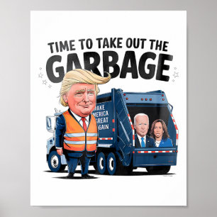 Garbyge voor Trump 2024 Grappige tijd om Garg uit Poster