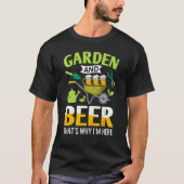 Garden Beer dat waarom ik hier ben Gardener T-shirt (Voorkant)