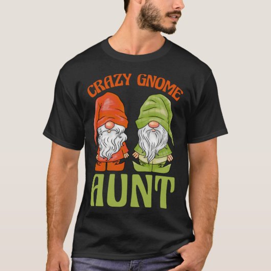 Garden Gnome Crazy Gnome Aunt T-shirt (Voorkant)