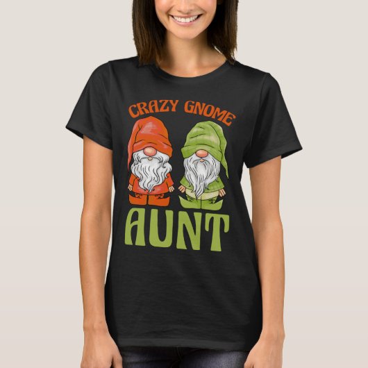 Garden Gnome Crazy Gnome Aunt T-shirt (Voorkant)