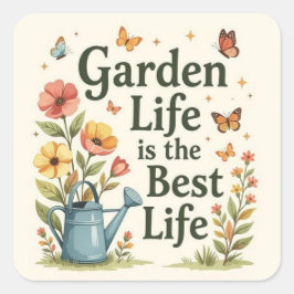 Garden life is the best life vierkante sticker