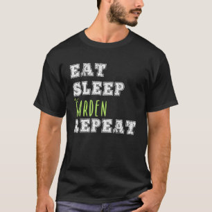 Gardener Eat Sleep Green Thumb Yard Boerderij herh T-shirt
