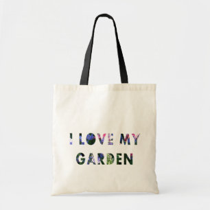 Gardener I Love My Garden Floral Text Tote Bag