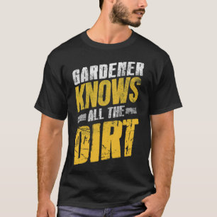 Gardener kent alle vuil t-shirt