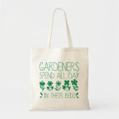 Gardeners Spend All Day In Their Beds Tote Bag (Voorkant)