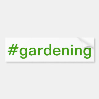 Gardening Bumpersticker
