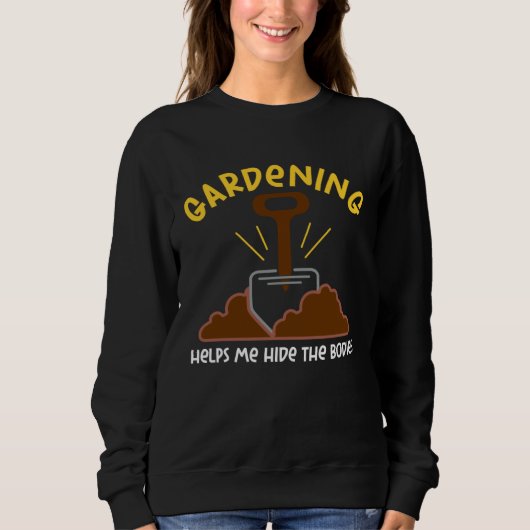 Gardening Hide The Bodies  Ironic Trui (Voorkant)