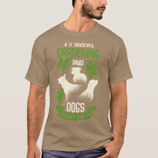 Gardening Hondenliefhebber Gardener Gift T-shirt