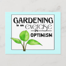 Gardening is een oefening in optimisme briefkaart