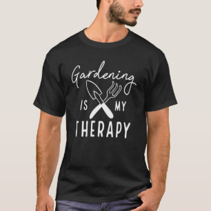 Gardening is mijn therapie t-shirt