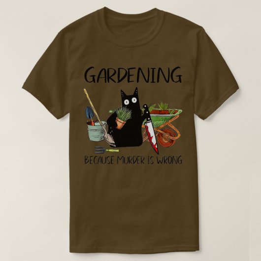 Gardening omdat moord verkeerd is t-shirt (Design voorkant)