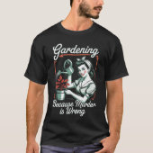 Gardening omdat moord verkeerd is t-shirt (Voorkant)