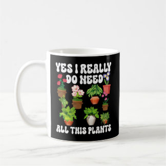 Gardening Pott Ja, ik heb echt al deze PG nodig Koffiemok