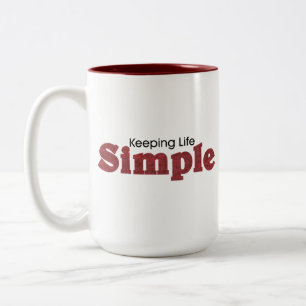 Garder la vie simple café Mug