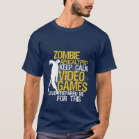 Garder le calme amusant T-shirt Jeu Zombie Apocaly