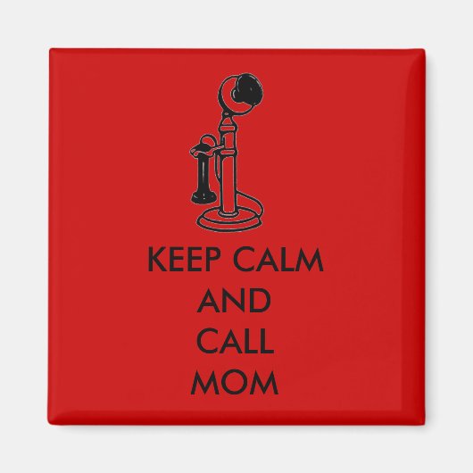 GARDER LE CALME ET APPELER MAGNET MOM (Devant)
