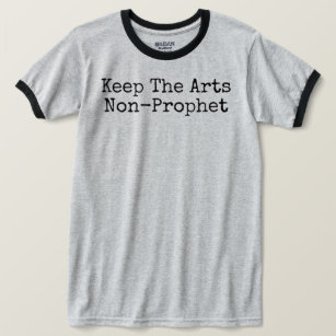 garder les arts non prophète T-Shirt