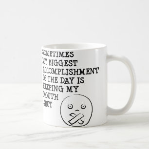 Garder Ma Bouche Fermée Mug Drôles Citations Prove