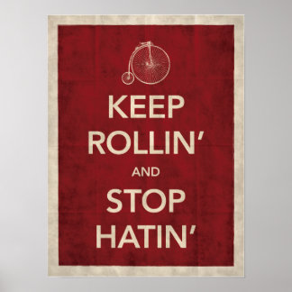 Garder Rollin' et arrêter Hatin' Poster