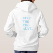 GARDEZ LA VIBE VIVANTE. | Sweat - shirt à capuche  (Dos)