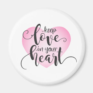 Gardez l'amour dans votre coeur Valentine   Magnet