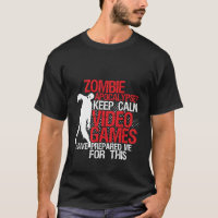 Gardez le calme amusant Gamers T-shirt Zombie Apoc