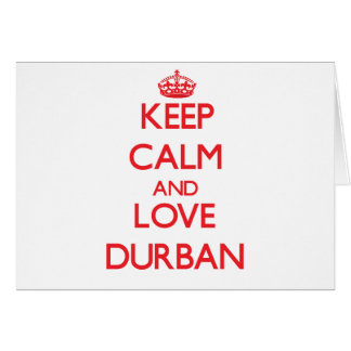 Gardez le calme et aimez Durban