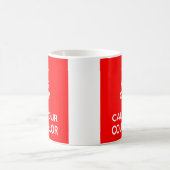 Gardez le calme et appelez votre tasse de (Centre)