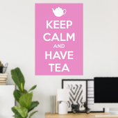 Gardez le calme et ayez une affiche Tea Pink (Bureau à domicile)