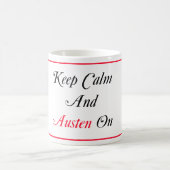 Gardez le calme et l'Austen sur la tasse (Centre)