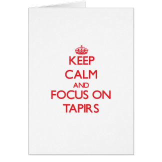 Gardez le calme et le foyer sur des tapirs