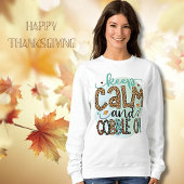 Gardez Le Calme Et Le Gobble Sur Le Sweatshirt