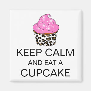 "GARDEZ LE CALME ET MANGEZ UN CUPCAKE" MAGNET