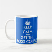 Gardez le calme et obtenez la tasse de café de (Gauche)