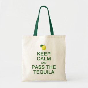 GARDEZ LE CALME et PASSEZ le sac de TEQUILA -