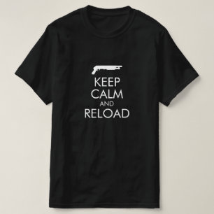 "Gardez le calme et recharger" T-shirt avec pistol